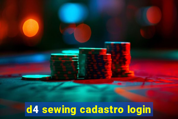 d4 sewing cadastro login